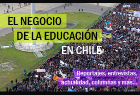 El Negocio de la Educación en Chile