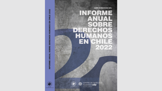 18/O - «Mirando sobre la Muralla china»: adelanto del Informe Anual sobre Derechos Humanos en Chile 2022 UDP