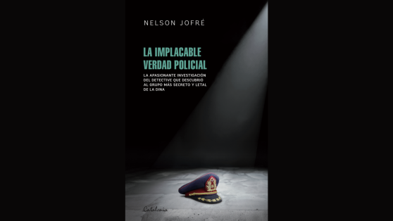 Extracto de "La implacable verdad policial": el libro que revela cómo detectives de la PDI resolvieron los crímenes de la dictadura