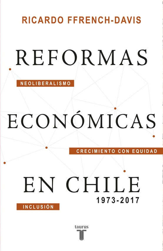 Neoliberalismo, crecimiento y equidad: los últimos 44 años de la economía chilena, según Ricardo Ffrench-Davis 