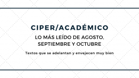 Los artículos más leídos de agosto, septiembre y octubre en CIPER Académico