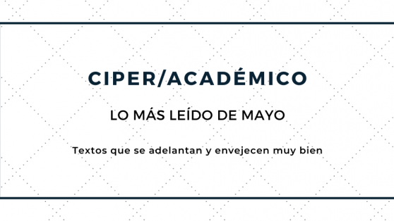 Los 15 artículos de CIPER/Académico más leídos de Mayo