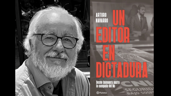 Arturo Navarro y el fracaso de la prensa progresista durante y después de la dictadura: "En Chile no existen los empresarios de izquierda"
