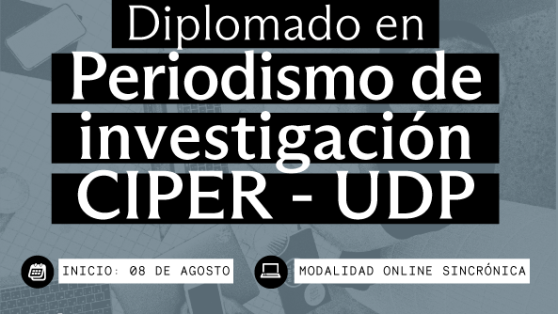 Diplomado Periodismo de Investigación CIPER-UDP