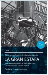 La gran estafa: cómo opera el lucro en la educación superior