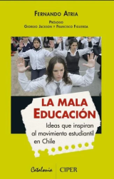 La mala educación: ideas que inspiran al movimiento estudiantil en Chile