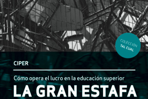 Los invitamos al lanzamiento del nuevo libro de CIPER: “La Gran Estafa”