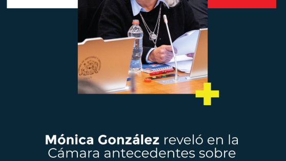 Mónica González reveló en la Cámara antecedentes sobre informes de inteligencia sin sustento entregados a Piñera al inicio del estallido social