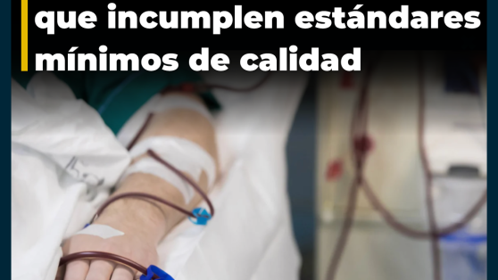La autoridad sanitaria identificó al menos 120 centros de diálisis que incumplen estándares mínimos de calidad