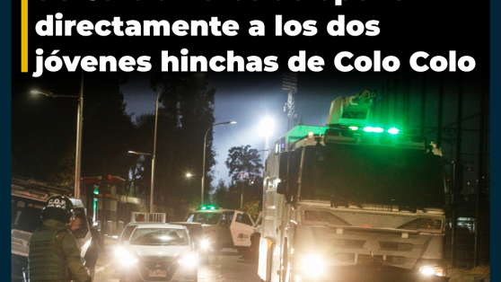 Nuevos informes, testimonios y pericias ratifican que vehículo de Carabineros atropelló directamente a los dos jóvenes hinchas de Colo Colo