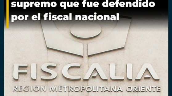 Fiscalía decide no perseverar en causa por prevaricación y cohecho contra hijo de juez supremo que fue defendido por el fiscal nacional