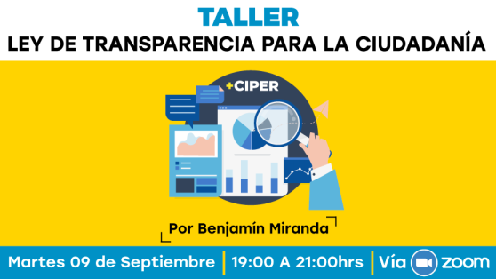 Inscríbete al Taller de CIPER “Ley de Transparencia para la Ciudadanía”